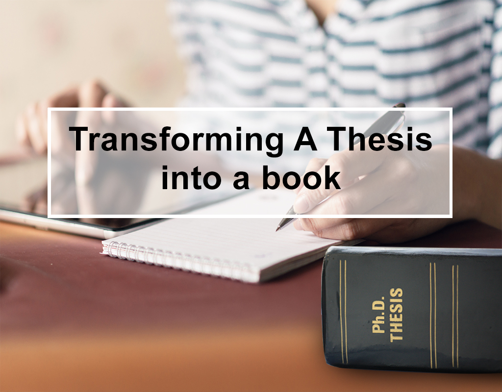 Why transforming your thesis into a book is Necessary?